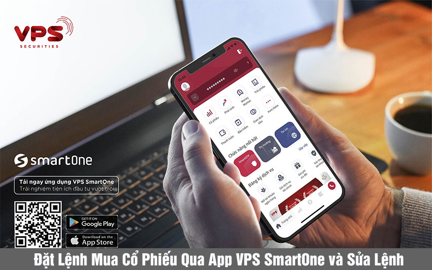 Đặt lệnh Mua Cổ Phiếu Qua App VPS SmartOne và Sửa Lệnh Đặt lệnh Mua Cổ Phiếu Qua App VPS SmartOne và Sửa Lệnh